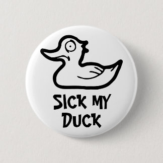 Sick duck 2 inch round button
