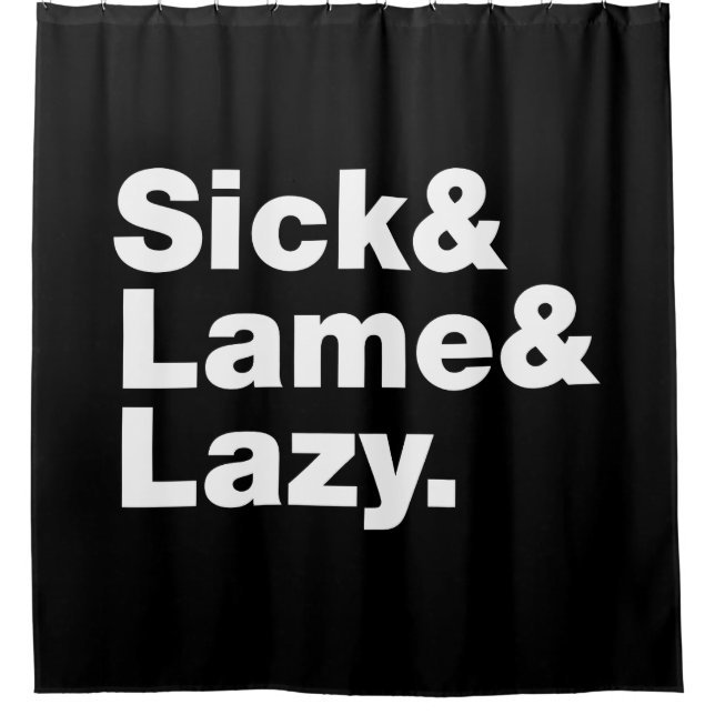 Sick & Lame & Lazy. (Front)