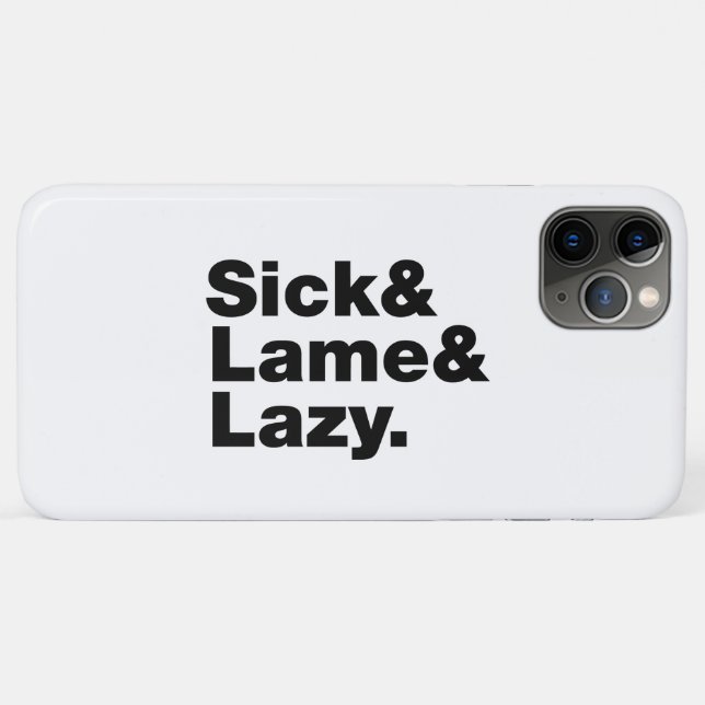 Sick & Lame & Lazy. Case-Mate iPhone Case (Back (Horizontal))