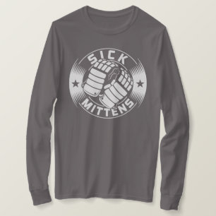 Sick Mittens Hockey Slang T-Shirt