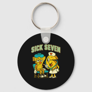 Sick Seven 67 Funny Meme Sick 7 And Nurse 6 Six Se Keychain