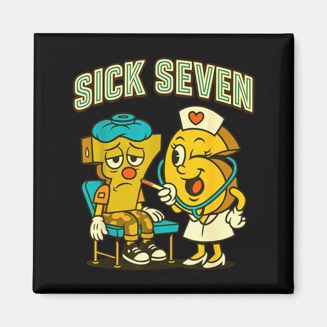 Sick Seven 67 Funny Meme Sick 7 And Nurse 6 Six Se Magnet (Front)