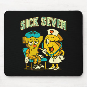 Sick Seven 67 Funny Meme Sick 7 And Nurse 6 Six Se Mouse Pad