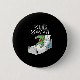 Sick Seven 67 Halloween Costume Fun Wordplay Desig 2 Inch Round Button