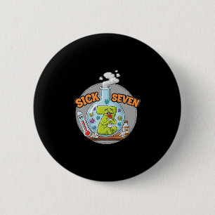 Sick Seven Funny Meme 67 Six Seven Wordplay Humor  2 Inch Round Button