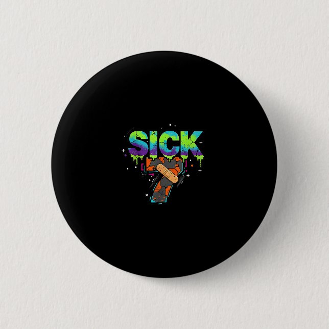 Sick Seven Meme Graffiti Drip Fun Wordplay  2 Inch Round Button (Front)