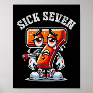 Sick Seven Meme Tee Six Seven Fun Wordplay _1 Poster