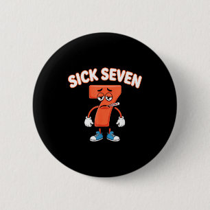 Sick Seven Meme Tee Six Seven Fun Wordplay  2 Inch Round Button