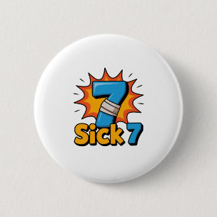 Sick Seven Meme Tee Six Seven Fun Wordplay 2 Inch Round Button