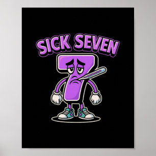 Sick Seven Meme Tee Six Seven Fun Wordplay Sick 7  Poster