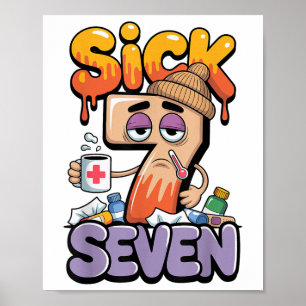 Sick Seven Six Seven 6 7 Funny 67 Gen Alpha Slang Poster