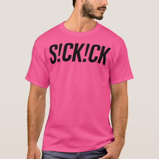 Sickick SCKCK sick kick  T-Shirt