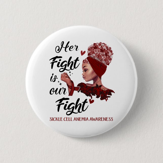 Sickle Cell Anemia Awareness Her Fight Is Our Figh 2 Inch Round Button (Front)