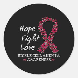 Sickle Cell Anemia Awareness Month Hope Fight Love Classic Round Sticker