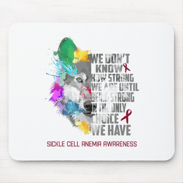 Sickle Cell Anemia Awareness We Are Until Being St Mouse Pad (Front)