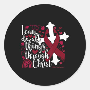 Sickle Cell Anemia Burgundy Red Faith Phil 4 13 Classic Round Sticker
