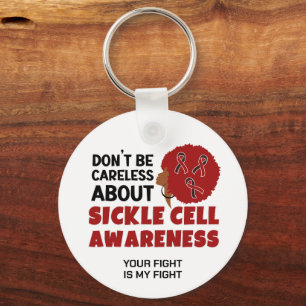 SICKLE CELL AWARENESS Don't Be Careless Support Keychain