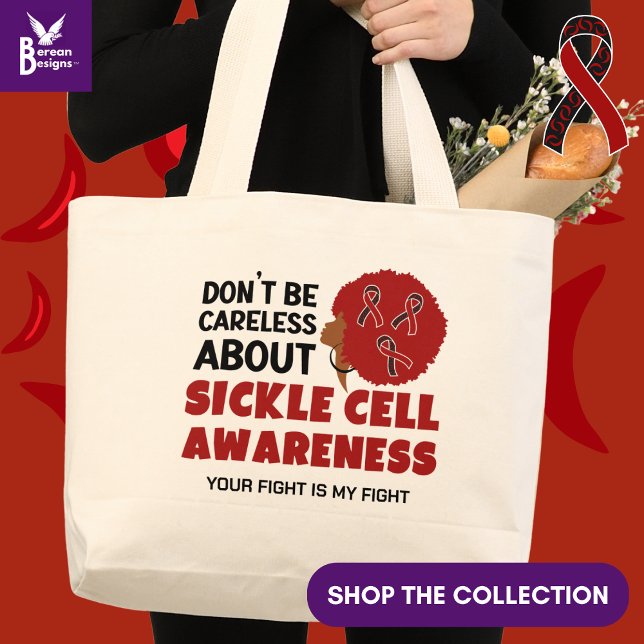 SICKLE CELL AWARENESS Don't Be Careless Support Large Tote Bag (Raise awareness for Sickle Cell. Show your support for this message with this large tote bag.)