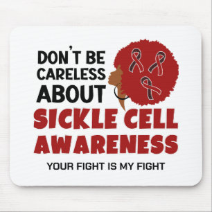 SICKLE CELL AWARENESS Don't Be Careless Support Mouse Pad