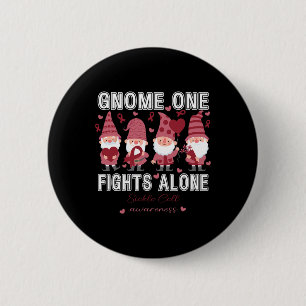 Sickle Cell Awareness Gnome One Fights Alone Sickl 2 Inch Round Button