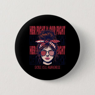 Sickle Cell Awareness Her Fight Is My Fight Burgun 2 Inch Round Button