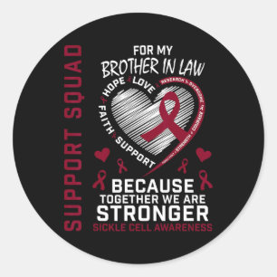 Sickle Cell Awareness Shirt Brother In Law Group S Classic Round Sticker
