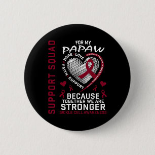 Sickle Cell Awareness Shirt Papaw Support Group Te 2 Inch Round Button