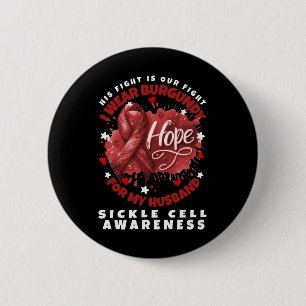 Sickle Cell Awareness Wear Burgundy For My Husband 2 Inch Round Button