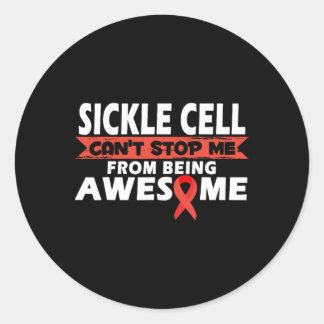 Sickle Cell Can't Stop Me Sickle Cell Awareness  Classic Round Sticker
