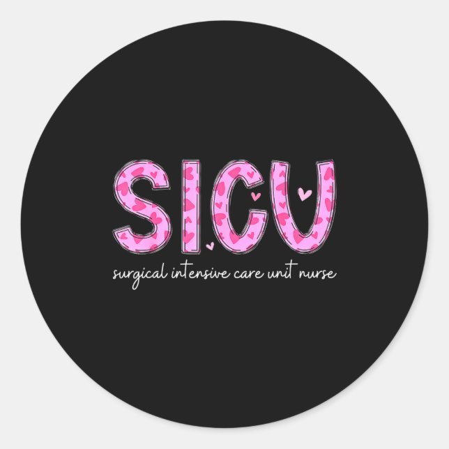 Sicu Nurse Heart Valentines Day Surgical Intensive Classic Round Sticker (Front)