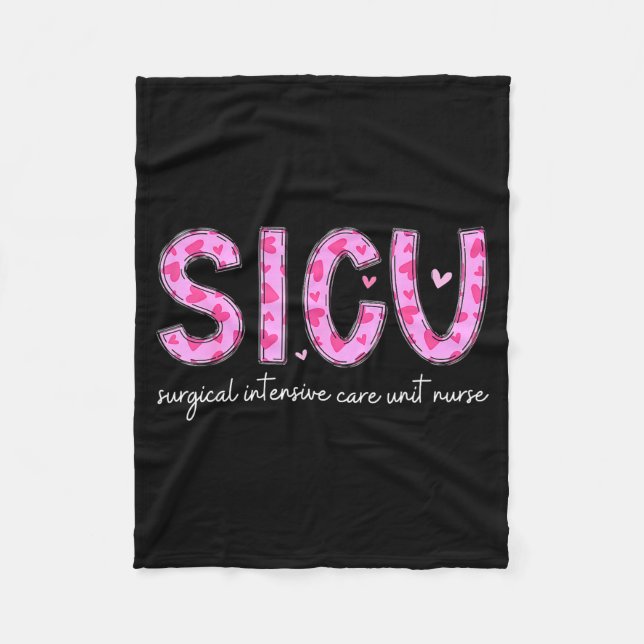 Sicu Nurse Heart Valentines Day Surgical Intensive Fleece Blanket (Front)