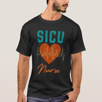 Sicu Nurse Work School Funny Team Squad Gifts Wome T-Shirt