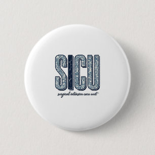 SICU Surgical Intensive Care Unit Vintage Shirt De 2 Inch Round Button