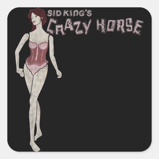 sid king's crazy horse mannequin square sticker (Front)