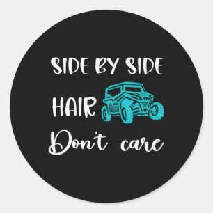 Side By Side Hair Don'T Care Utv Sxs Mud Riding Classic Round Sticker