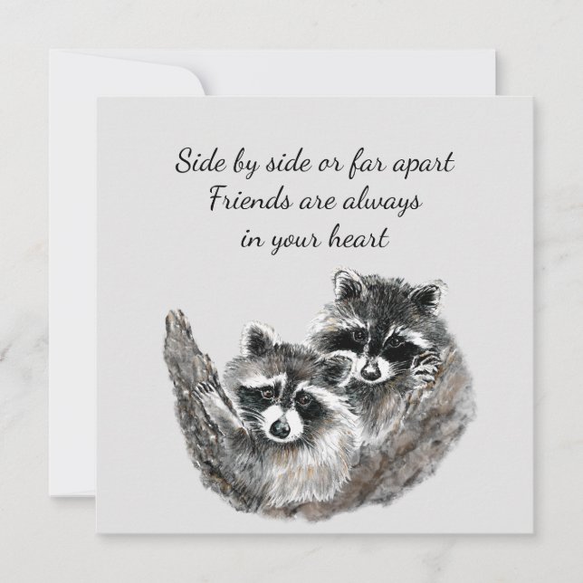 Side by Side or Far Apart Friends Quote Raccoon Card (Front)