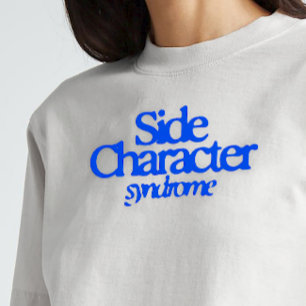 Side Character Syndrome Women's T-Shirt