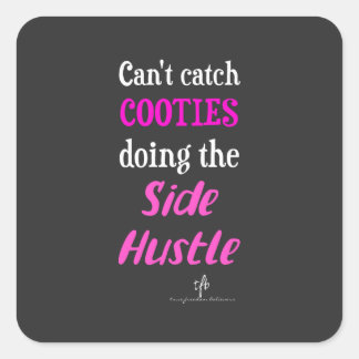 Side Hustle Cooties Neon Pink Text Square Sticker