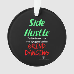 Side Hustle vs. Grind Dancing Neon Green Text Ornament