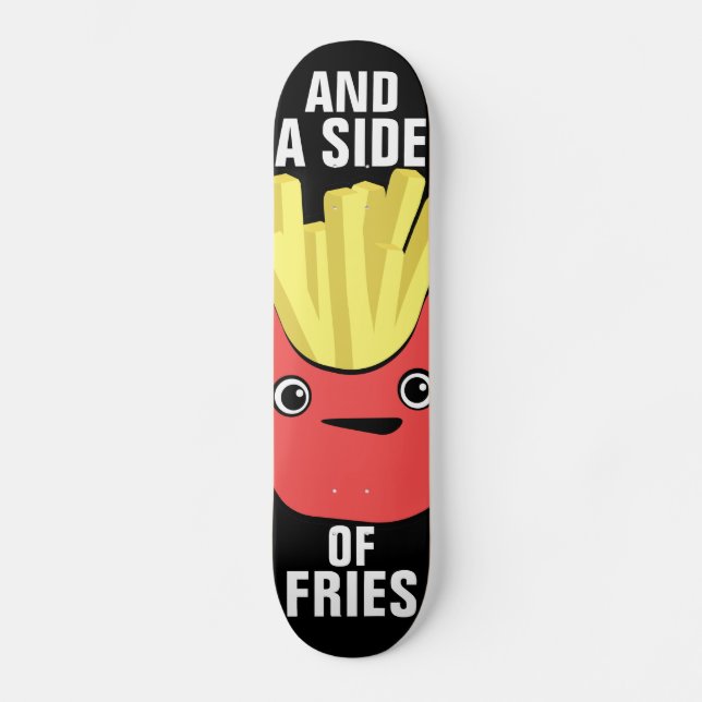 Side of Fries Skateboard (Front)