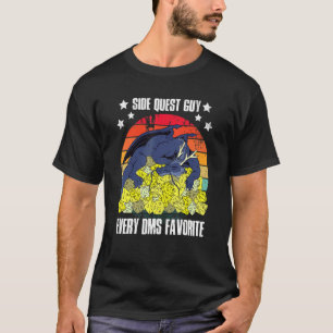 Side Quest Guy Every DMs Favorite 1 T-Shirt