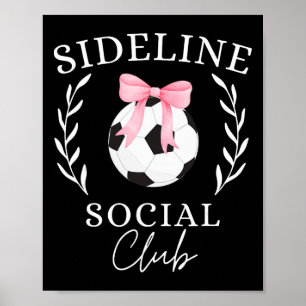 Sideline Social Club Coquette Soccer Mom Sister Br Poster