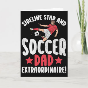 Sideline Star And Soccer Dad Extraordinaire! Socce Card