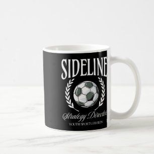 Sideline Strategy Director Soccer Mom Sports Paren Coffee Mug