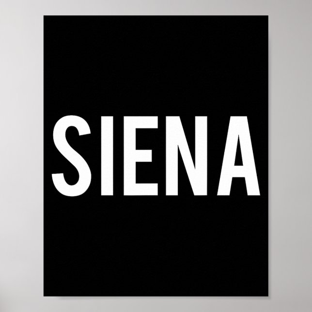 Siena - Cool New Funny Name Fan Gift Tee  Poster (Front)