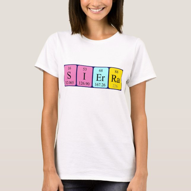 Sierra periodic table name shirt (Front)