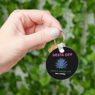 Siesta Off Fiesta Mode On Agave Art Keychain