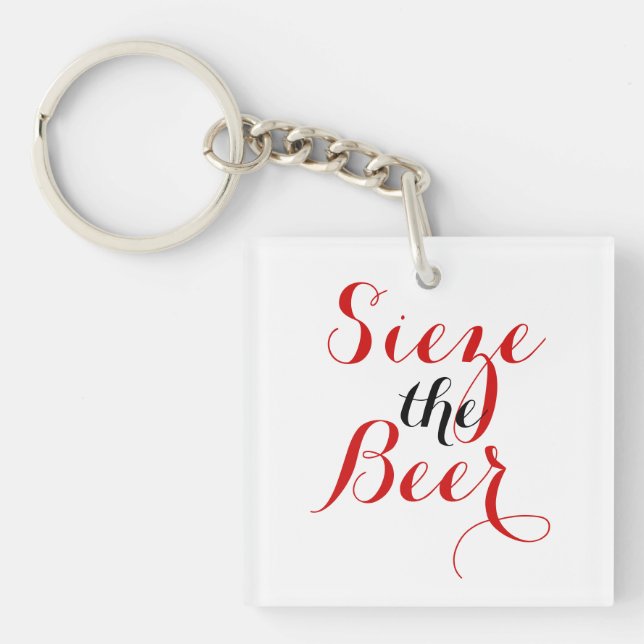 Sieze the Beer Round Keychain (Front)