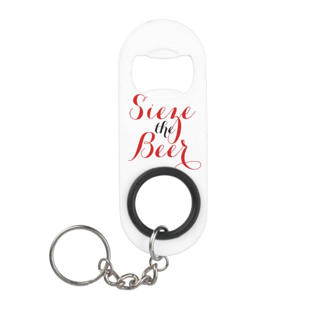 Sieze the Beer with Your Name Mini Mini Bottle Opener (Front)