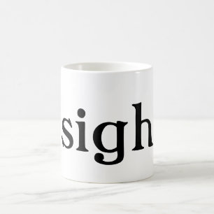Sigh: mugs (black text)